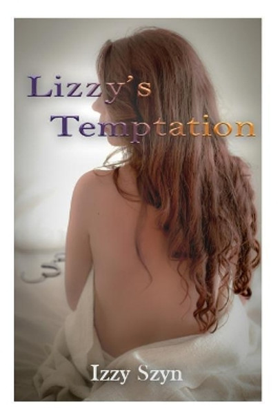 Lizzy's Temptation by Izzy Szyn 9781986130837