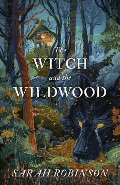 The Witch and the WildWood by Sarah Robinson 9781910559949