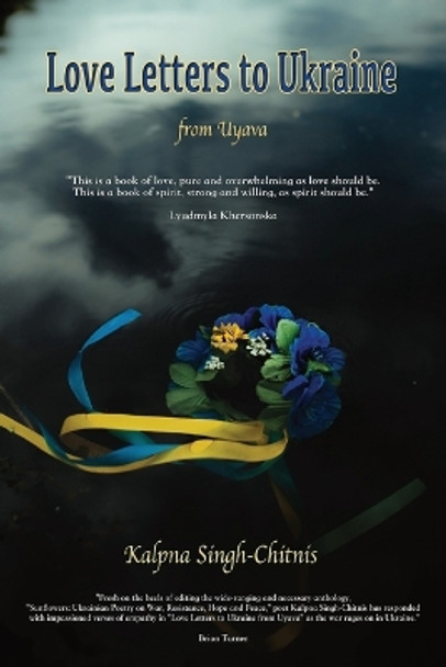 Love Letters to Ukraine from Uyava by Kalpna Singh-Chitnis 9781736687147