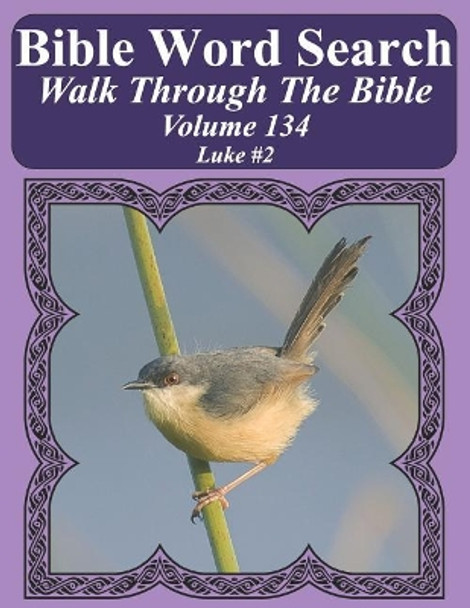 Bible Word Search Walk Through the Bible Volume 134: Luke #2 Extra Large Print by T W Pope 9781723947063