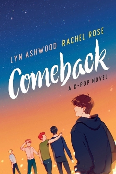 Comeback: A K-pop Novel by Lyn Ashwood 9781733811514