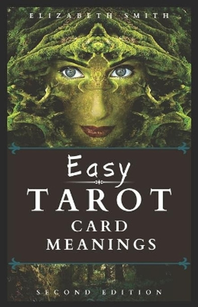Easy Tarot Card Meanings by Elizabeth Smith 9798673483046