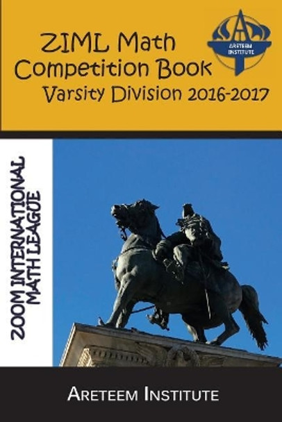 ZIML Math Competition Book Varsity Division 2016-2017 by John Lensmire 9781944863142