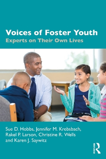 Voices of Foster Youth: Experts on Their Own Lives by Sue D. Hobbs 9781032313290