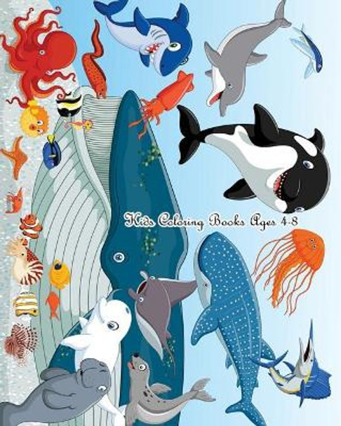 Kids Coloring Books Ages 4-8: A Cute Coloring Book for Kids (Shark, Dolphin, Cute Fish, Turtle, Hippocampus and More), 100 Pages by Shine Pumpkin 9781724769978