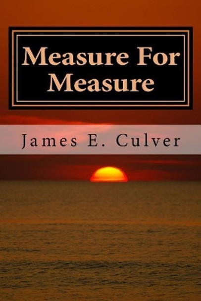 Measure for Measure by Dr James E Culver 9781724217158