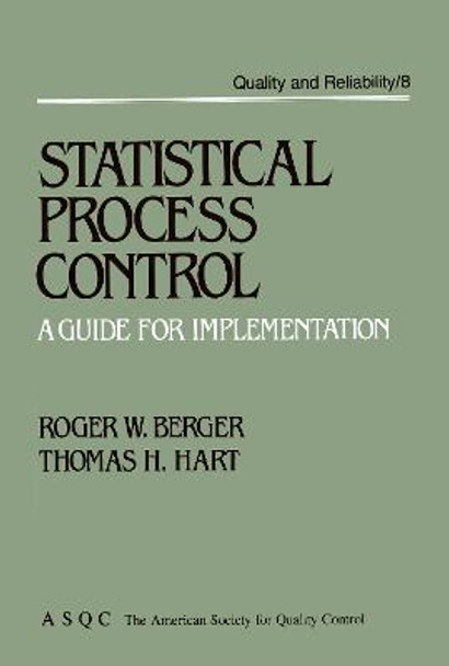 Statistical Process Control: A Guide for Implementation by Berger
