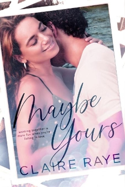 Maybe Yours: An Age Gap New Adult Romance by Claire Raye 9798708277992