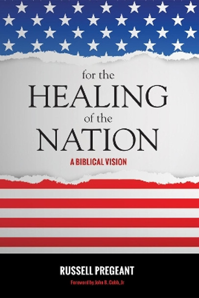 For the Healing of the Nation by Russell Pregeant 9781498235419