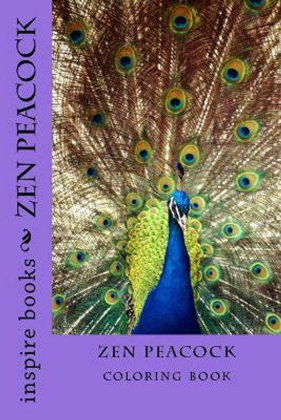 Zen Peacock: coloring book by Jns Designs Limited 9781981226740