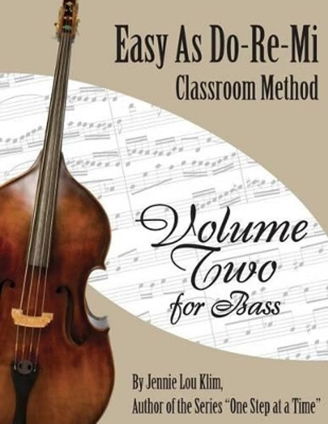 Easy as Do - Re - Mi: Bass Book Two by Jennie Lou Klim 9781502809629