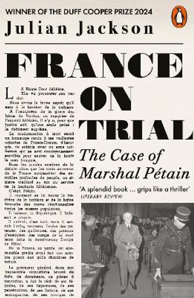 France on Trial: The Case of Marshal Pétain by Julian Jackson 9780141993096
