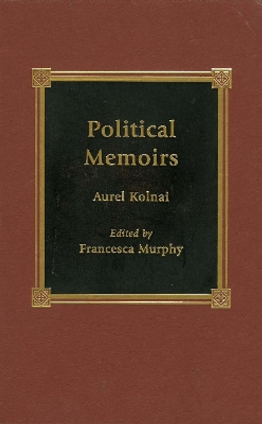 Political Memoirs by Aurel Kolnai 9780739100653