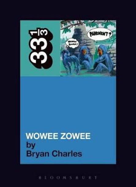 &quot;Pavement's&quot; &quot;Wowee Zowee&quot; by Bryan Charles