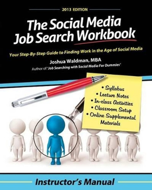 The Social Media Job Search Workbook: Instructor's Manual by Joshua Waldman 9781492259077