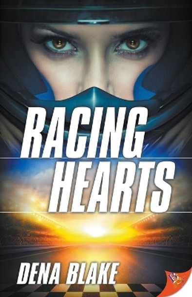 Racing Hearts by Dena Blake 9781635552515