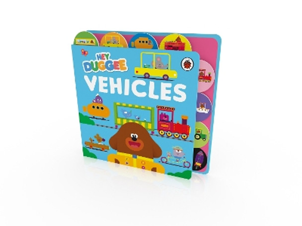 Hey Duggee: Vehicles: Tabbed Board Book by Hey Duggee 9781405960496