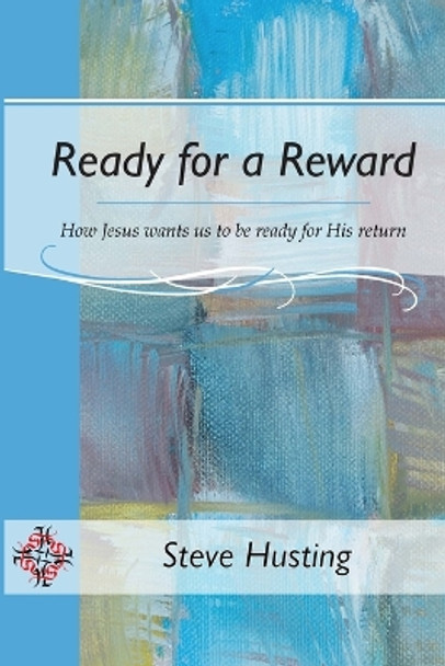 Ready for a Reward by Steve Husting 9781483492902