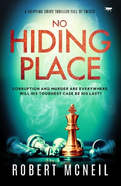 No Hiding Place: A gripping crime thriller full of twists by Robert McNeil 9781504085236