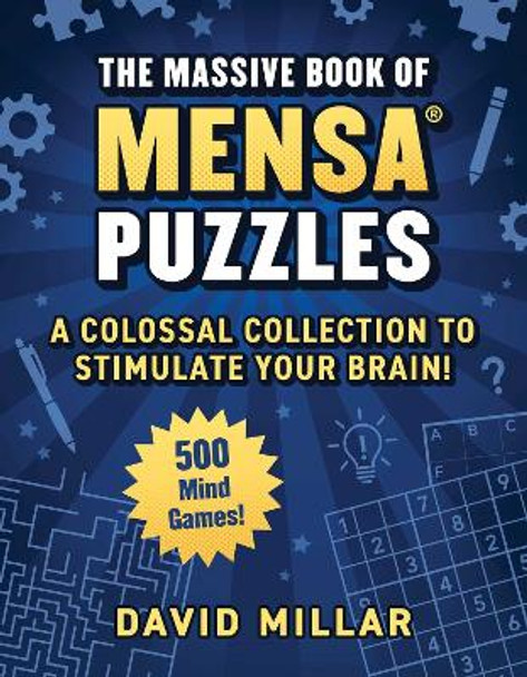 Massive Book of Mensa® Puzzles: 400 Mind Games!—A Colossal Collection to Stimulate Your Brain! by David Millar 9781510780163