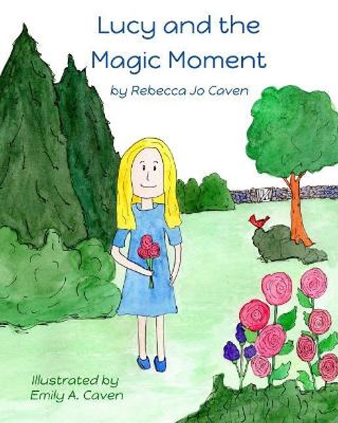 Lucy and the Magic Moment by Emily a Caven 9781535165235