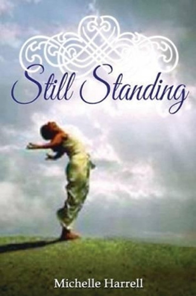 Still Standing by Michelle Harrell 9781535186711