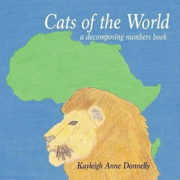 Cats of the World by Kayleigh Anne Donnelly 9781530712595