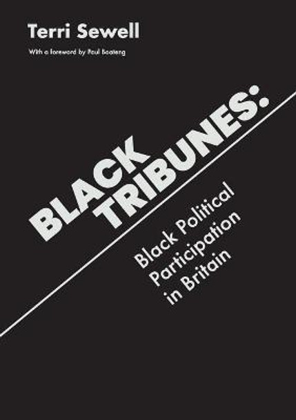 Black Tribunes: Black Political Participation in Britain by Terri Sewell