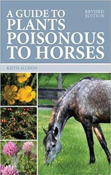 Guide to Plants Poisonous to Horses by Keith Allison