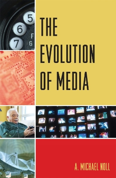 The Evolution of Media by Michael A. Noll 9780742554818