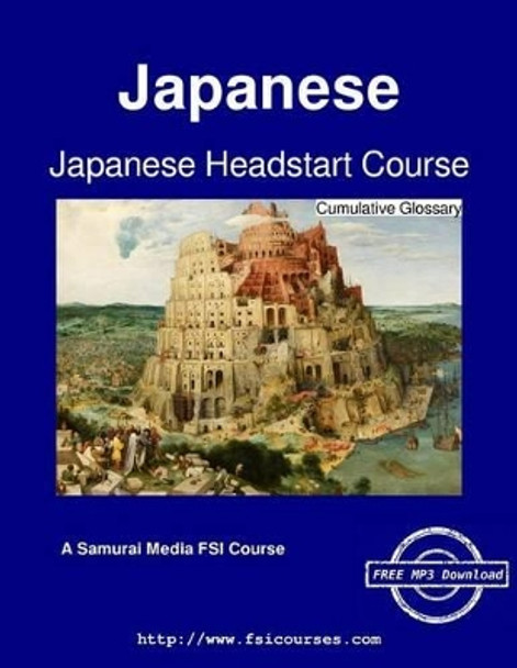 Japanese Headstart Course - Cumulative Glossary by Defense Language Institute 9789888405664