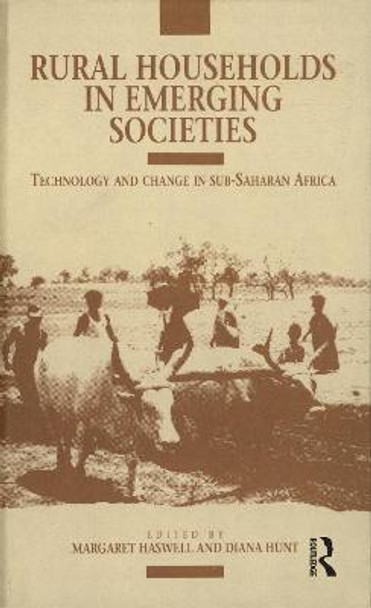 Rural Households in Emerging Societies: Technology and Change in Sub-Saharan Africa by Margaret R. Haswell