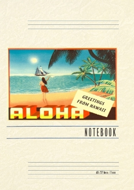 Vintage Lined Notebook Aloha, Greetings from Hawaii, Hula Girl on Beach by Found Image Press 9798385412716