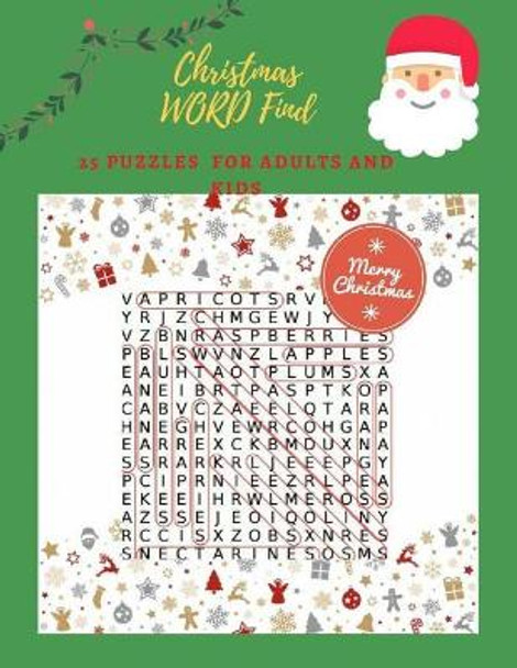 Christmas Word Find 25 Puzzles For Adults And Kids: 25 Puzzles for the Holidays Word Games by Dylan Bazer 9781979788588