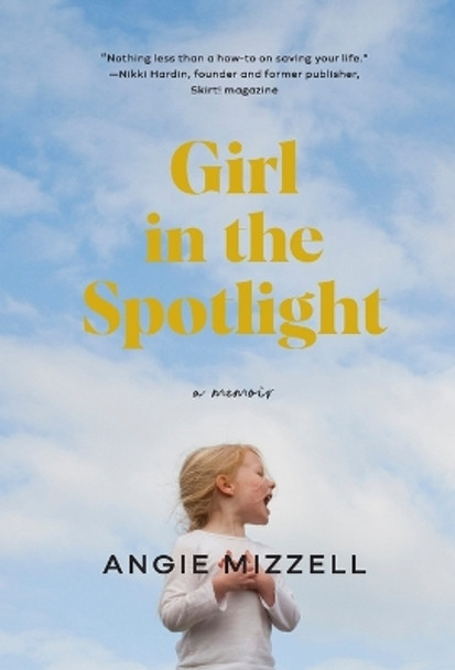 Girl in the Spotlight by Angie Mizzell 9798988344476