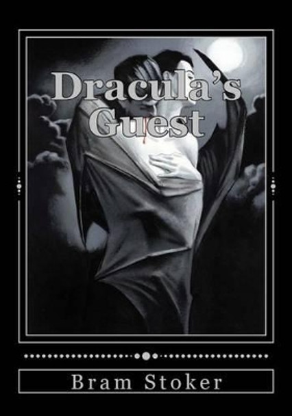 Dracula's Guest by Bram Stoker 9781537706894