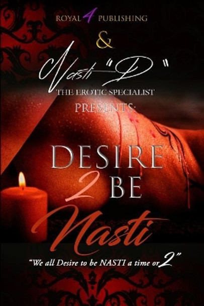 Desire 2 B Nasti by Navi Robins 9781981344383