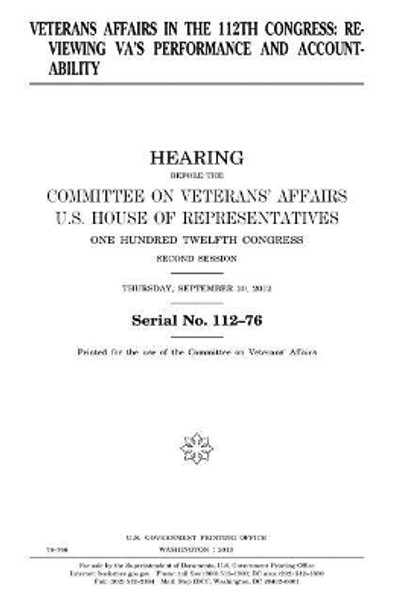 Veterans Affairs in the 112th Congress: reviewing VA's performance and accountability by United States House of Representatives 9781981643561