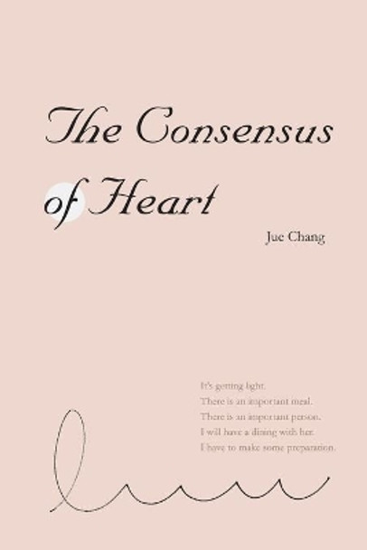 The Consensus of Heart: &#24515;&#20043;&#20849;&#35672;&#65288;&#22283;&#38555;&#33521;&#25991;&#29256;&#65289; by Jue Chang 9781647849467