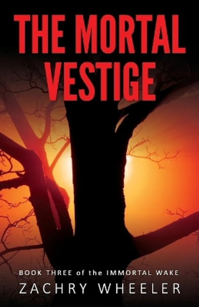 The Mortal Vestige by Zachry Wheeler 9781999102777