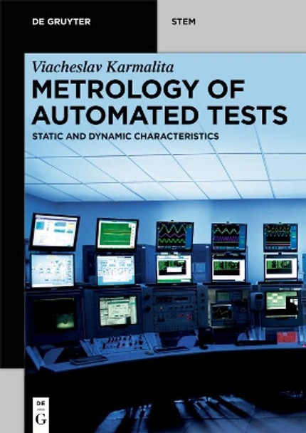 Metrology of Automated Tests: Static and Dynamic Characteristics by Viacheslav Karmalita 9783110666649