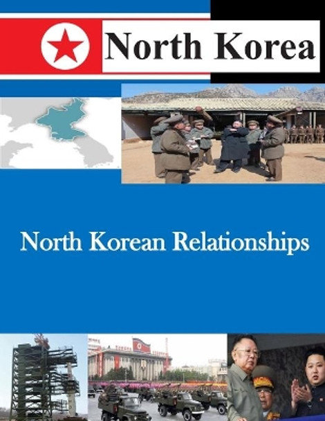 North Korean Relationships by United States Command and General Staff 9781500491802