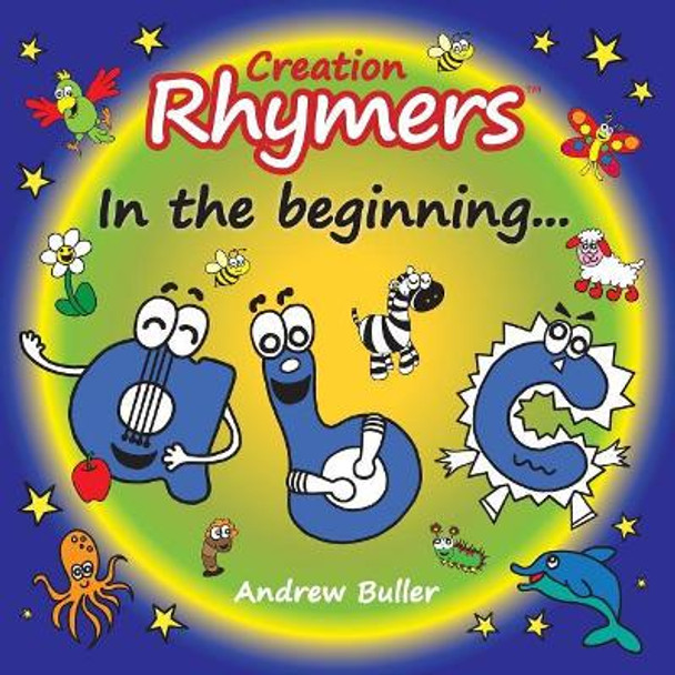 Creation Rhymers: In the Beginning... by Andrew Buller 9781545226995