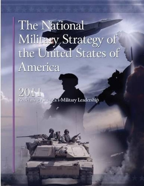 The National Military Strategy of the United States of America by Department of Defense 9781502578266