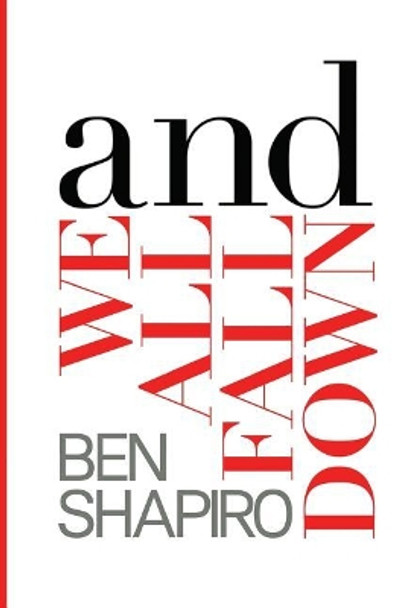 And We All Fall Down by Ben Shapiro 9781945630798