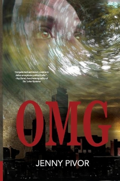 Omg: When Boston is threatened with disaster, a lonely tech entrepreneur battles terrorism while working on her independence and relationship issues... by Jenny Pivor 9781945756214