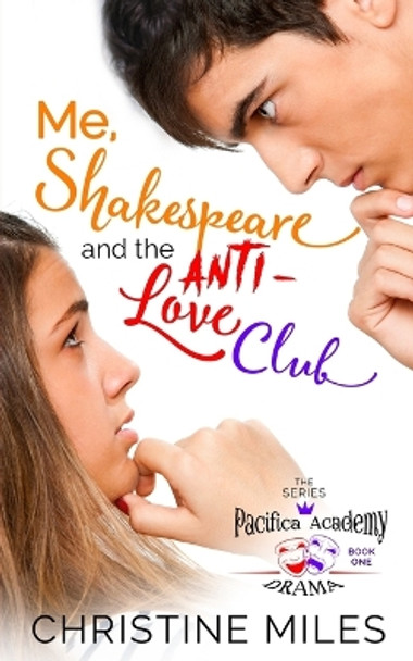 Me, Shakespeare and the Anti-Love Club by Christine Miles 9781962092111