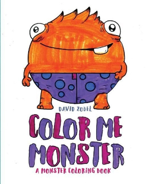 Color Me Monster: A Monster Coloring Book by David Zobel 9781978011137