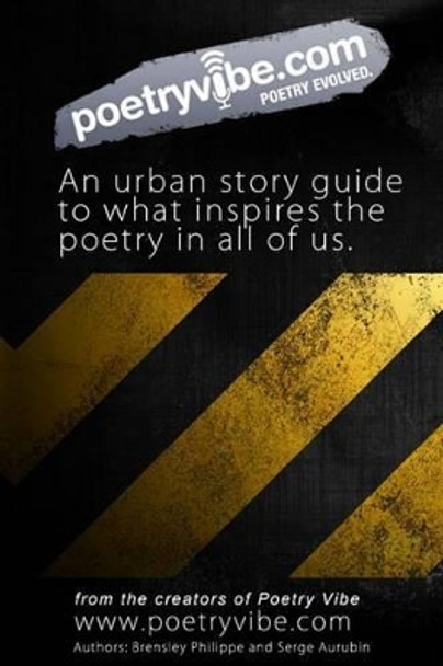 Poetry Vibe: Urban lessons on life, love, and poetry by Brensley Philippe 9781495270864