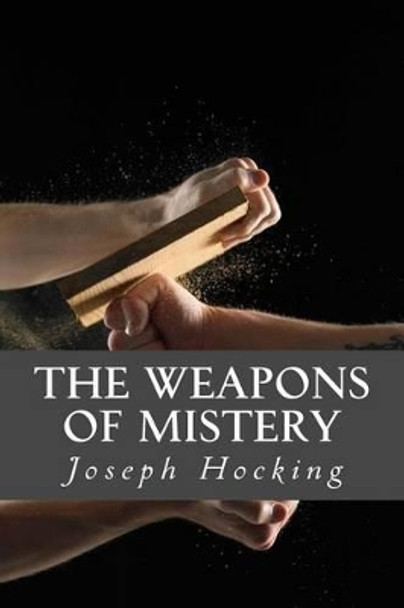 The Weapons of Mistery by Joseph Hocking 9781535263511